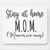 Bleibe bei Zuhause Mama Erinnerungen über Geld Mousepad (Vorne)