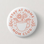 Bleibe bei Zuhause Mom Club SAHM Tradfrau Button (Vorderseite)
