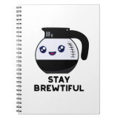 Bleibe Brewtiful Funny Coffee Pot Puff Notizblock (Vorderseite)