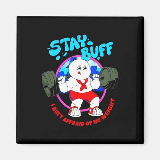 Bleibe Buff I habe keine Angst vor dem Gewichts Gy Magnet (Vorne)