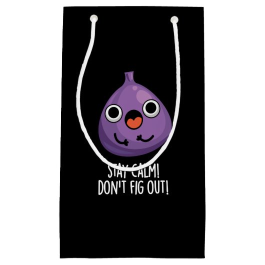 Bleibe Calm Don't Fig out lustige Früchte Pun Dark Kleine Geschenktüte (Vorderseite)