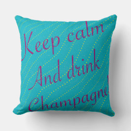 Bleibe Calm Drink Champagner Kissen 16" x 16"
