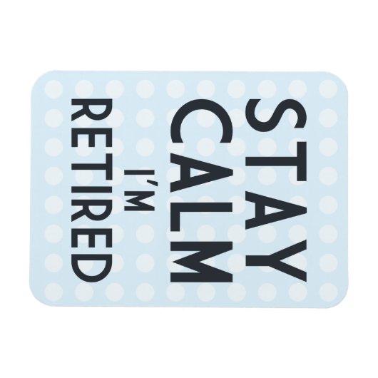 Bleibe Calm I'm Remüde Magnet (Horizontal)