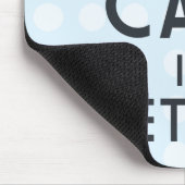 Bleibe Calm I'm Remüde Mousepad (Ecke)