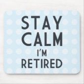 Bleibe Calm I'm Remüde Mousepad (Vorne)