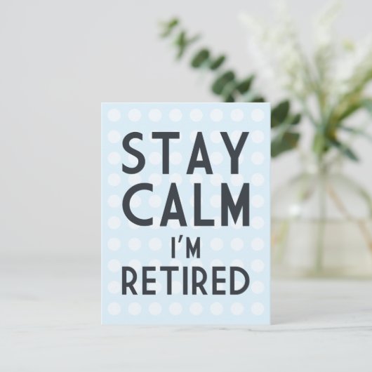 Bleibe Calm I'm Remüde Postkarte (Stehend Vorderseite)