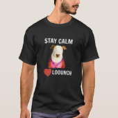 BLEIBE CALM - LIEBE LOUNCH T-Shirt (Vorderseite)