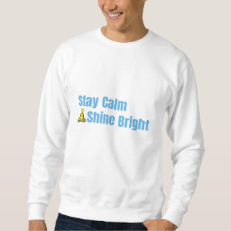 "Bleibe Calm Shine Bright" Motivierend Sweatshirt