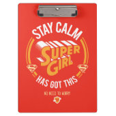 Bleibe Calm Supergirl hat dies Got Klemmbrett (Vorderseite)
