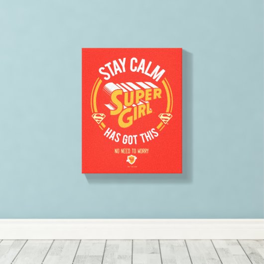 Bleibe Calm Supergirl hat dies Got Leinwanddruck (Insitu (Holzboden))