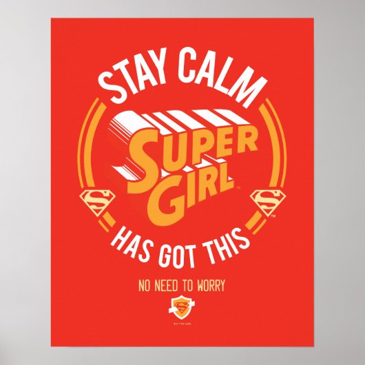 Bleibe Calm Supergirl hat dies Got Poster (Vorne)