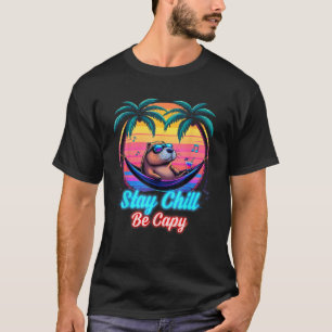 Bleibe Chill Be Capy Happy Groundhog Day Summer Be T-Shirt