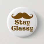 Bleibe Classy Mustache Button<br><div class="desc">Komisches Design bleibe</div>