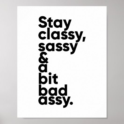 Bleibe Classy Sassy und ein bisschen Assy | Inspir Poster (Vorne)