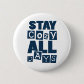 Bleibe Cosy ganztägig Button (Vorderseite)