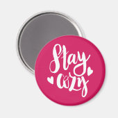 Bleibe Cozy Magnet (Vorderseite/Rückseite)