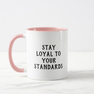 "Bleibe deinen Standards treu." inspirierend Spric Tasse