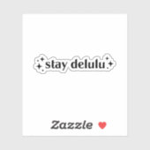 Bleibe delulu aufkleber (Blatt)