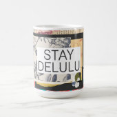 Bleibe Delulu Kaffeetasse (Mittel)