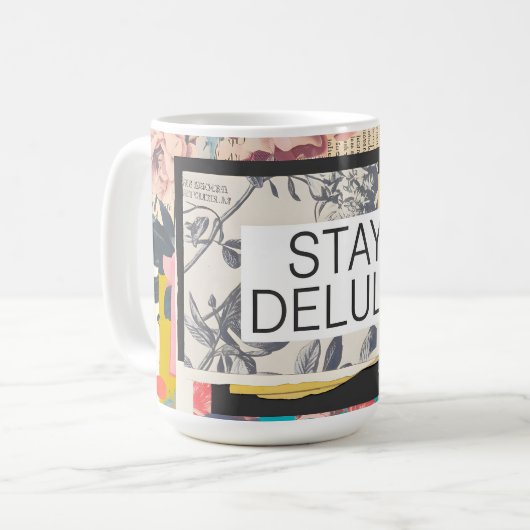 Bleibe Delulu Kaffeetasse (Vorderseite Links)