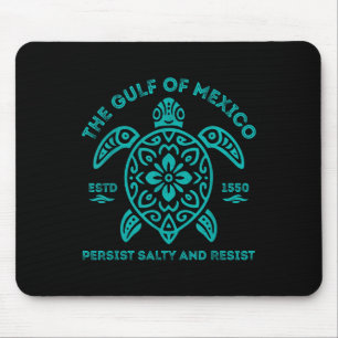 Bleibe den Golf von Mexiko salzig und widerstehen Mousepad