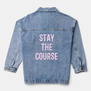 Bleibe den Kurs Royal PositiveMotivational Jeansjacke