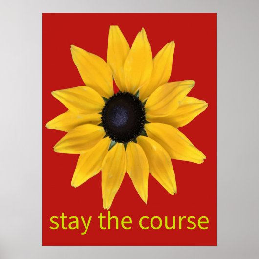 Bleibe den Kurs. Sonnenblumenfotografie verbessert Poster (Vorne)