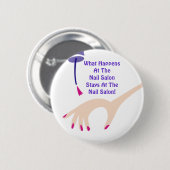 Bleibe @ den Nagel-Salon Button (Vorne & Hinten)