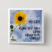 Bleibe des positiven Textes mit einer Sonnenblume Button (Vorderseite)