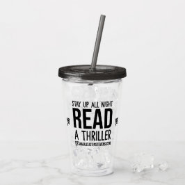 Bleibe die ganze Nacht über einen Dustin Stevens T Acryltrinkbecher