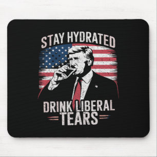 Bleibe die Tränen von Liberal und trinke Trump 202 Mousepad