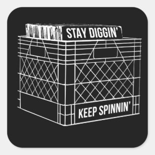 Bleibe Diggin' & Behalt Spinnin' Vinyl Crate Digge Quadratischer Aufkleber