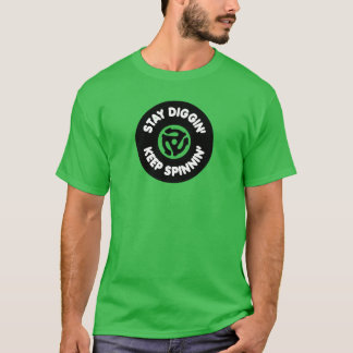 Bleibe Diggin' & Behalt Spinnin' Vinyl Record 45 U T-Shirt
