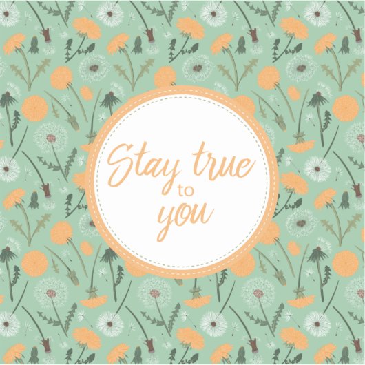 Bleibe dir treu Dandelion Floral Aufkleber (Vorderseite)