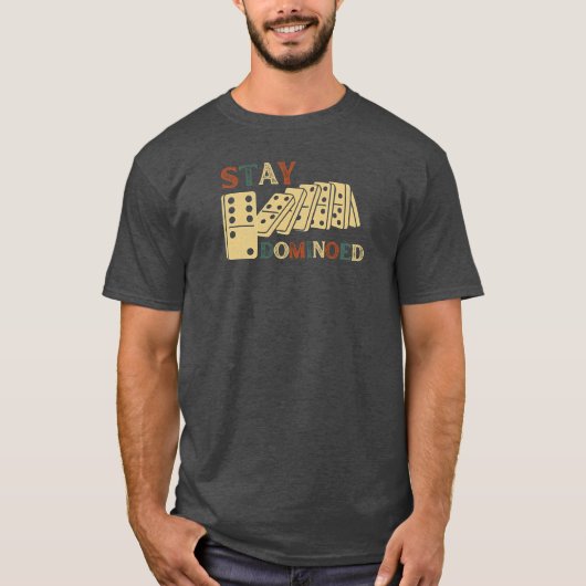 Bleibe Dominoed | Kettenreaktion Domino T-Shirt (Vorderseite)