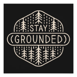 Bleibe Erdung von Waldbädern Poster