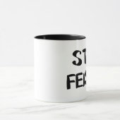Bleibe Feisty Ermutigung Tasse (Zentrum)
