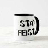 Bleibe Feisty Ermutigung Tasse (VorderseiteRechts)
