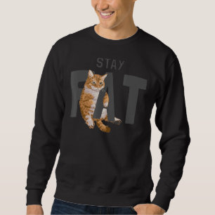 Bleibe Fett Lazy Happy Chubby Kitty Cat mit einer  Sweatshirt