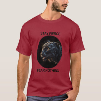Bleibe Fierce Angst Nichts Schwarzes Panther T-Shirt