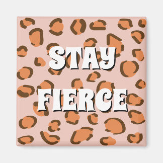 "Bleibe Fierce" Cheetah Print Magnet