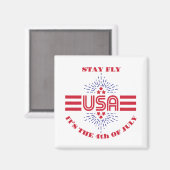 Bleibe fliege es ist der 4. Juli Magnet (Vorderseite/Rückseite)