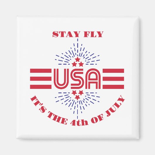 Bleibe fliege es ist der 4. Juli Magnet (Vorne)