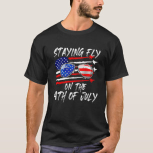 Bleibe Fliegen am 4. Juli American Flag USA T-Shirt