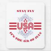 Bleibe fliegen, es ist der 4. Juli Mousepad (Vorne)