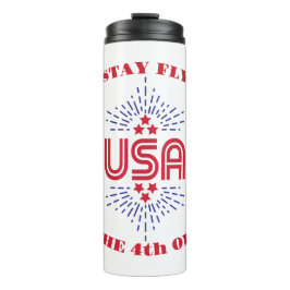 Bleibe fliegen, es ist der 4. Juli Thermosbecher