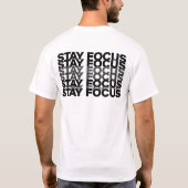 Bleibe Focus Bold Typografy Design T-Shirt (Rückseite)