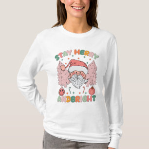 Bleibe fröhliche und helle Weihnachtsdekoration T-Shirt