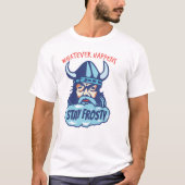 Bleibe Frosty T-Shirt (Vorderseite)