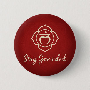 Bleibe geerdet Wurzelchakra spirituelle Energie Button